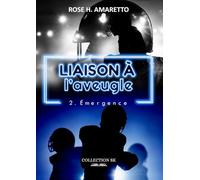 Liaison à l'aveugle 2 : Emergence