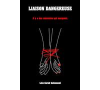 Liaison dangereuse: Il y'a des rencontres qui marquent.