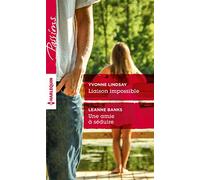 Liaison impossible ; Une amie à séduire