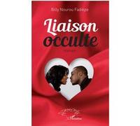 Liaison occulte Billy Nourou Fadikpe (Auteur)