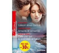 Liaison sous contrat ; Amants et ennemis ; Celle par qui le scandale arrive