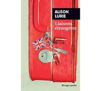 Liaisons étrangères Alison Lurie (Auteur), Sophie Mayoux (Traduction)