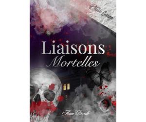 Liaisons mortelles: Dark romance sombre