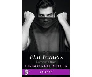 Liaisons Plurielles - Tome 1 - L'amour À Trois