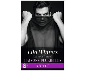 Liaisons Plurielles - Tome 1 - L'amour À Trois