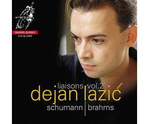 Liaisons Vol. 2 - Dejan Lazić Performs Schumann & Brahms