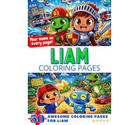 Liam Coloring Pages: Awesome Impact! Your name on every page - Liam coloring book - 6x9" - 50x Liam coloring page - Perfect Gift