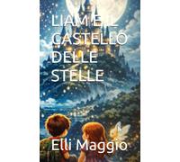 LIAM E IL CASTELLO DELLE STELLE