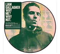 Liam Gallagher - WΗΥ ΜΕ? WΗΥ ΝΟΤ. LIMITED PICTURE DISC VINYL LP