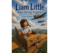 LIAM LITTLE: The Flying Tigers