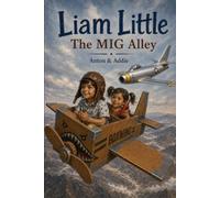 Liam Little: The MIG Alley