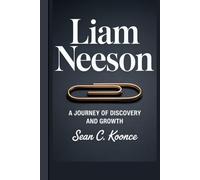 LIAM NEESON: A journey of discovery and growth