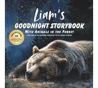 Liam's Goodnight Storybook with Animals in the Forest: A Personalized Bedtime Book for Liam | Plus: 20 Calming, Screen-Free Sleep Ideas