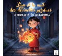 Lian et la nuit des devinettes perdues: Un voyage lumineux au pays des devinettes et de l’amitié, l’aventure continue...