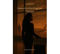Liana Et Les Rêves Forgés Par L'épreuve