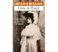 Liane de Pougy, courtisane, princesse et sainte