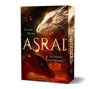 Liane Mars Alex Asrai - Die Magie der Drachen: Epische Enemies to Lovers (Poche)