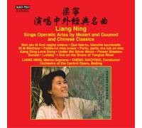 Liang Ning – Airs d'opéra de Mozart, Gounod et classiques chinois