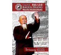 Liang Style Bagua Zhang Volume One - Foundational Practices