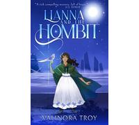 Lianna and the Hombit: A heart-warming story of the healing power of friendship when all seems lost.