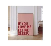 lianyibo 1 pièce Toile murale, If Tu Aimer Moi, Laisse Moi Dormir! Amusant Chambre à coucher Slogan Affiche, Chambre de dortoir Room Appartement Decoration (70x100cm/Sans cadre)