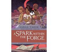 Liao, Sonia - A Spark Within the Forge: An Ember in the Ashes Graphic Novel