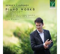Liapounov, Sergueï : Oeuvres pour Piano/Luca Faldelli