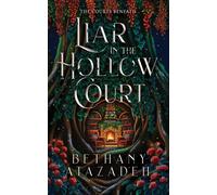 Liar in the Hollow Court Courts Beneath, #1 - Bethany Atazadeh - Bethany Atazadeh - ebook (ePub) - Livre