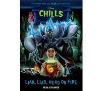 Liar Liar Head on Fire Disney Chills Book Five by Vera Strange Vera Strange (Auteur)