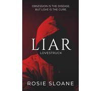 Liar: Obsession is the disease, but love is the cure.