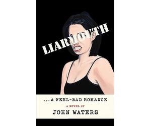 Liarmouth: A feel-bad romance