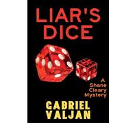 Liar's Dice: A Shane Cleary Mystery