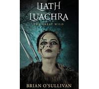 Liath Luachra: The Great Wild