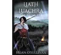 Liath Luachra: The Metal Men