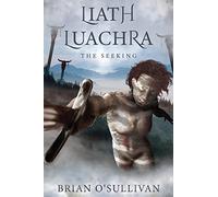 Liath Luachra: The Seeking