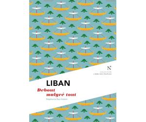 Liban : Debout malgré tout