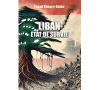 Liban, État de survie - Fouad Khoury-Helou - Max Milo - broché - Essai