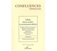 Confluences Méditerranée N° 47 Automne 2003 - Liban, Etat Et Société : La Reconstruction