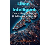 Liban Intelligent: Quand l'État rencontre l'intelligence artificielle