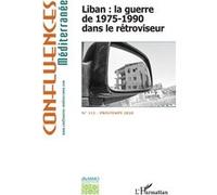 Liban : la guerre de 1975-1990 dans le rétroviseur Jean-Paul Chagnollaud (Auteur)