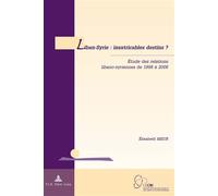 Liban-Syrie : inextricables destins ? Étude des relations libano-syriennes de 1998 à 2006 - Elisabeth Meur - Peter Lang - broché - Essai