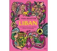 Liban – Une histoire de cuisine familiale, d'amour et de partage – Hachette Pratique