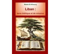 Liban, terre biblique et de mission