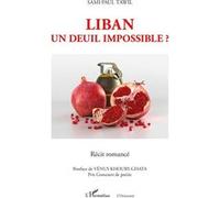 Sami-Paul Tawil – Liban un deuil impossible ? – Roman – Broché – L'Harmattan