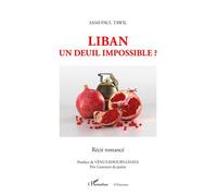 Sami-Paul Tawil – Liban un deuil impossible ? – Roman – Broché – L'Harmattan