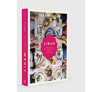 Liban : Une histoire de cuisine familiale, d'amour et de partage – Hachette Pratique