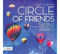 Larsen / Macomber / Fischer / Kierman / Mentzer - Libby Larsen: Circle of Friends