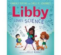Libby Loves Science by Kimberly DertingShelli R. Johannes Kimberly DertingShelli R. Johannes (Auteur)