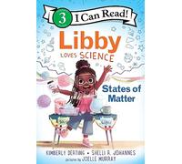Libby Loves Science: States of Matter: A Level 3 I Can Read STEM story where Libby uses solids, liquids, and gases to save a melting ice cream party