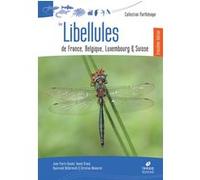 Libellules de France, Belgique, Luxembourg et Suisse (3ème édition) Jean-Pierre Boudot (Auteur), Daniel Grand (Auteur), Wildermuth (Auteur), Christian Monnerat (Auteur)